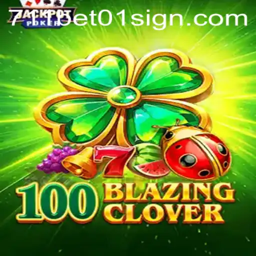 Exploring the World of 100BlazingClover: An Engaging Game Experience